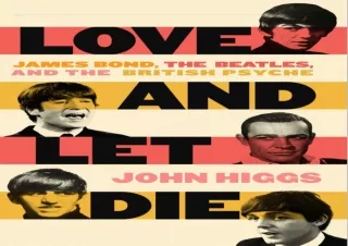 PDF_  Love and Let Die: James Bond, The Beatles, and the British Psyche