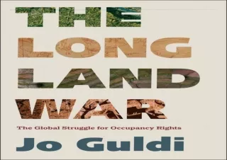 [⭐ PDF READ ONLINE ⭐]  The Long Land War: The Global Struggle for Occupancy Righ