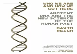 READ [PDF]  Who We Are and How We Got Here: Ancient DNA and the New Science of t