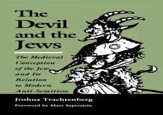 PDF/READ  The Devil and the Jews: The Medieval Conception of the Jew and Its Rel