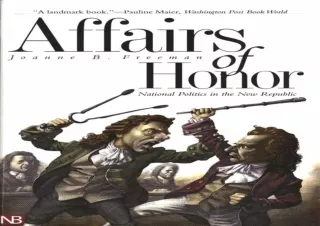 [READ DOWNLOAD]  Affairs of Honor: National Politics in the New Republic