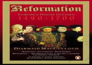 [PDF] DOWNLOAD  Reformation: Europe's House Divided 1490-1700