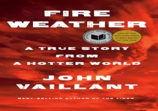 [PDF] DOWNLOAD  Fire Weather: A True Story from a Hotter World
