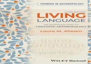 Read ebook [PDF]  Living Language: An Introduction to Linguistic Anthropology (P