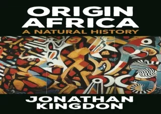 READ [PDF]  Origin Africa: A Natural History