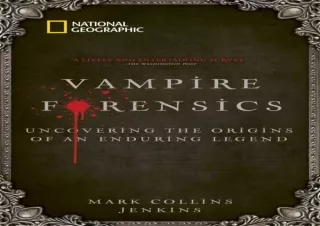 READ [PDF]  Vampire Forensics: Uncovering the Origins of an Enduring Legend