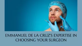 Emmanuel De la Cruz's Guide to Your Ideal Plastic Surgeon