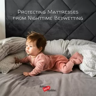 How To Protect Mattresses from Nighttime Bedwetting