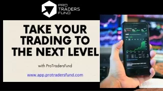 Discover the Best Proprietary Trading Firm for Aspiring Traders at ProTraderFund