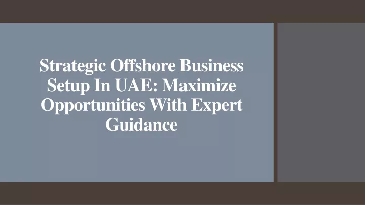 strategic offshore business setup in uae maximize opportunities with expert guidance