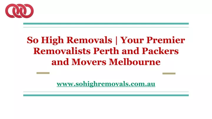 so high removals your premier removalists perth and packers and movers melbourne