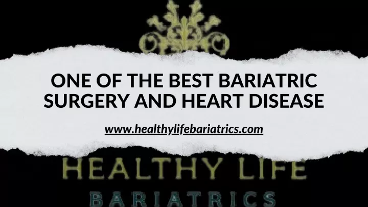one of the best bariatric surgery and heart