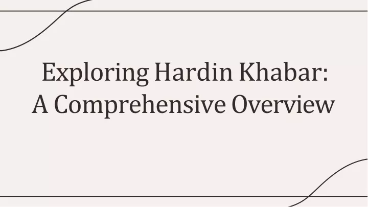exploring hardin khabar a comprehensive overview