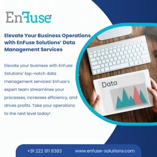 Elevate Your Business Operations with EnFuse Solutions’ Data Management Services