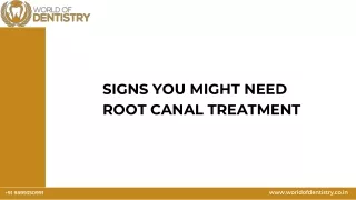 SIGNS YOU MIGHT NEED ROOT CANAL TREATMENT