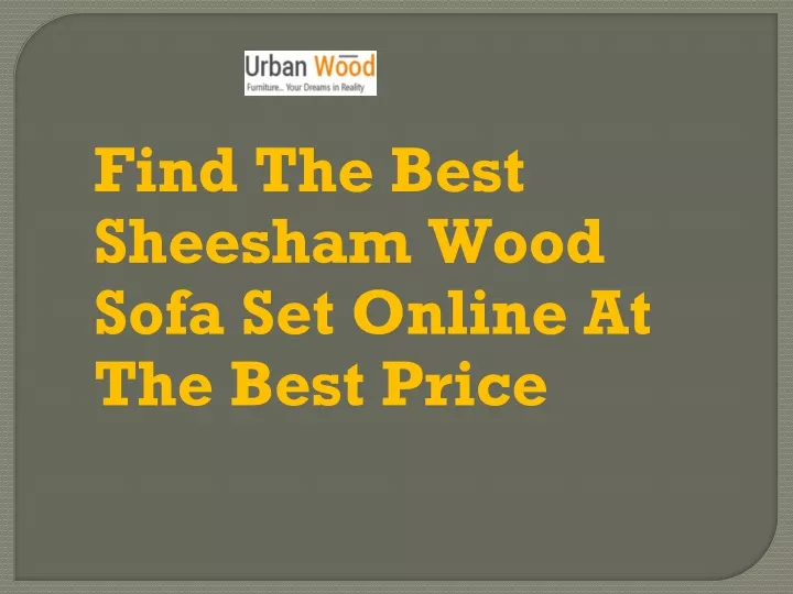 find the best sheesham wood sofa set online
