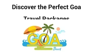 Discover the Perfect Goa Travel Packages