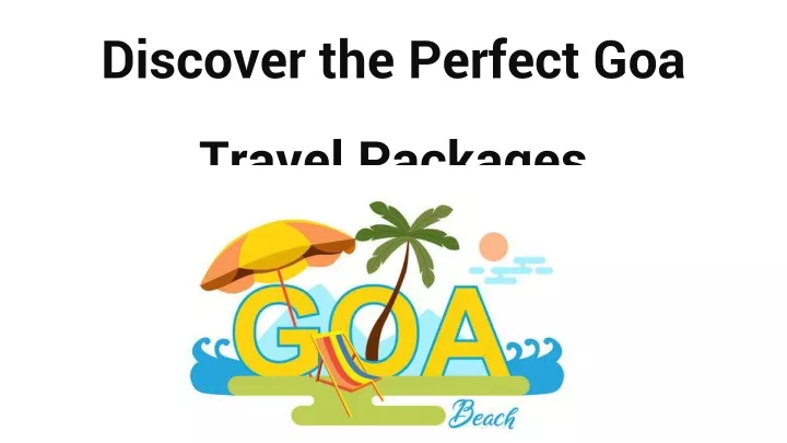discover the perfect goa travel packages