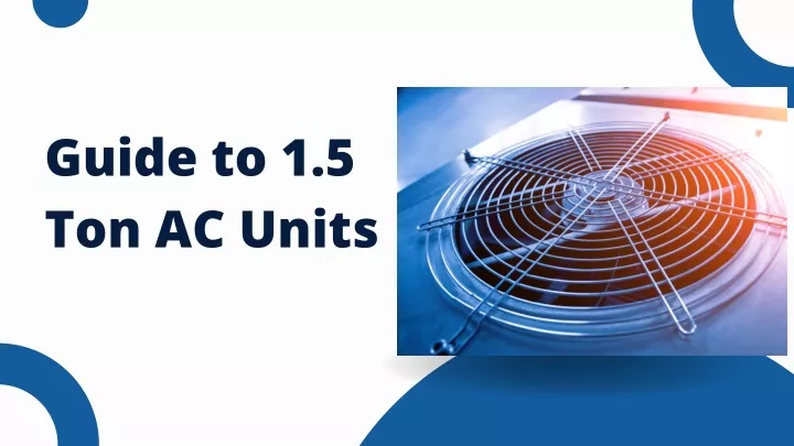 guide to 1 5 ton ac units