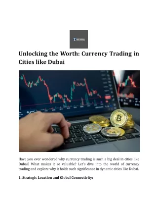 Unlocking the Worth_ Currency Trading in Cities like Dubai