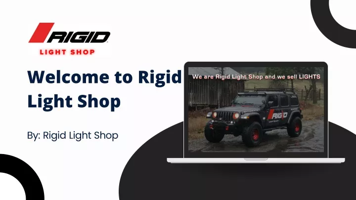 welcome to rigid light shop