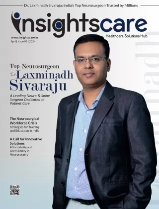 India's Top Neurosurgeon Dr Laxminadh Sivaraju Trusted by Millions.pdf