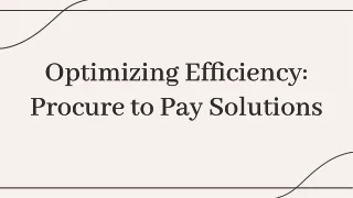 optimizing efficiency procure to pay solutions