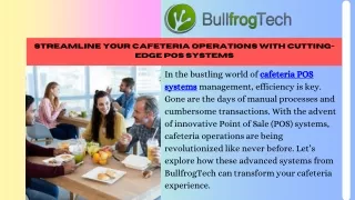 Enhance Your Cafeteria Efficiency with Bullfrog Tech's POS Systems