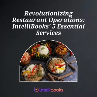 Revolutionizing Restaurant Operations IntelliBooks' 5 Essential Services