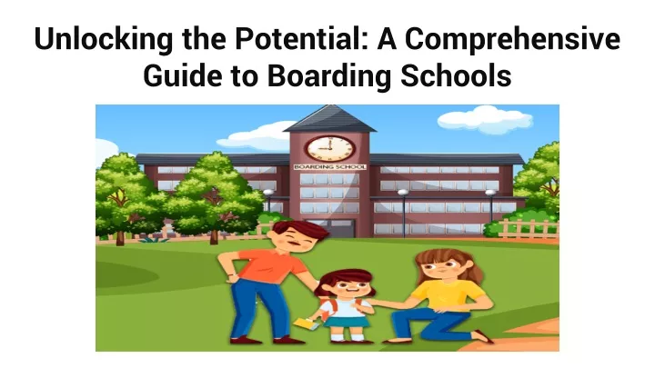 unlocking the potential a comprehensive guide to boarding schools