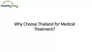 Why Choose Thailand for Medical Treatment?