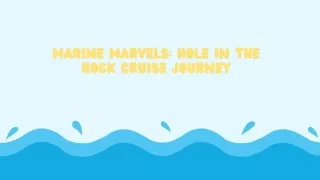 Marine Marvels Hole in the Rock Cruise Journey