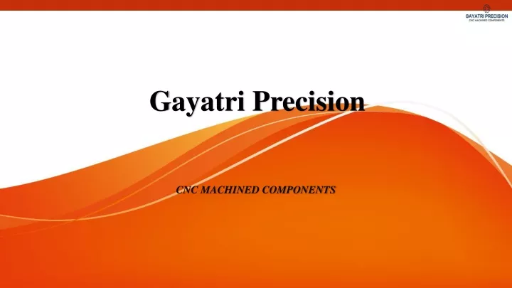 gayatri precision