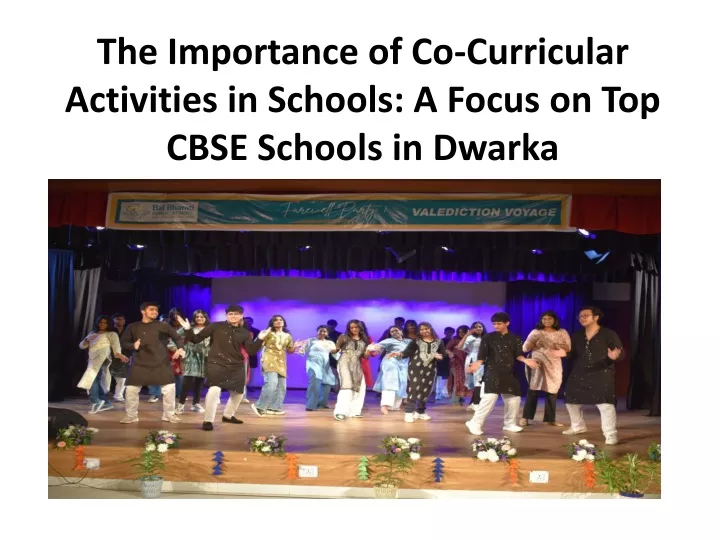 the importance of co curricular activities in schools a focus on top cbse schools in dwarka