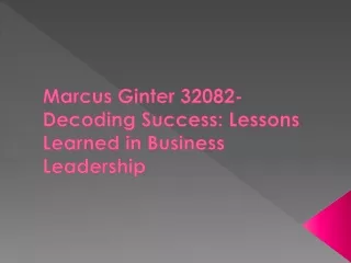 Marcus Ginter 32082-Decoding Success: Lessons Learned in Business Leadership