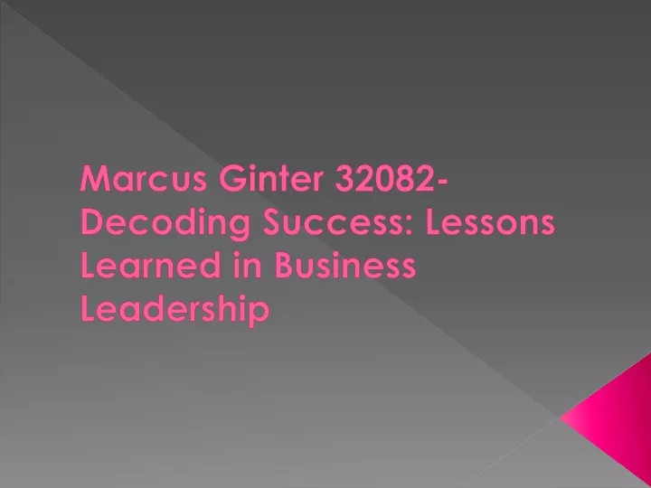 marcus ginter 32082 decoding success lessons learned in business leadership