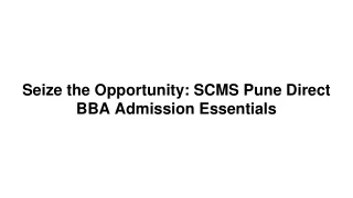 Seize the Opportunity_ SCMS Pune Direct BBA Admission Essentials