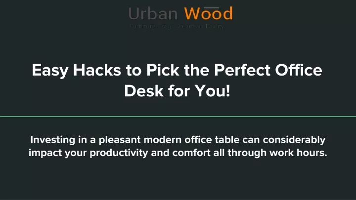 easy hacks to pick the perfect office desk for you