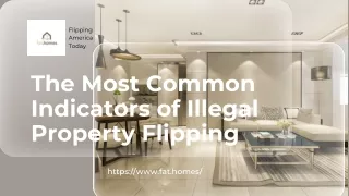 The Most Common Indicators of Illegal Property Flipping