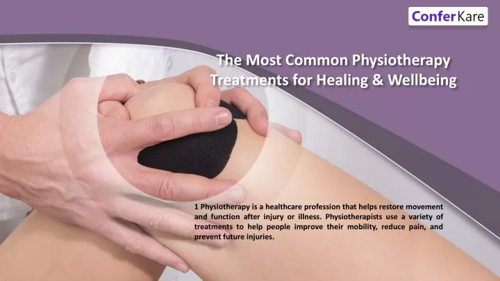 the most common physiotherapy treatments for healing wellbeing