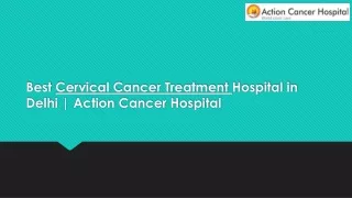 Best Cervical Cancer Treatment Hospital in Delhi | Action Cancer Hospital