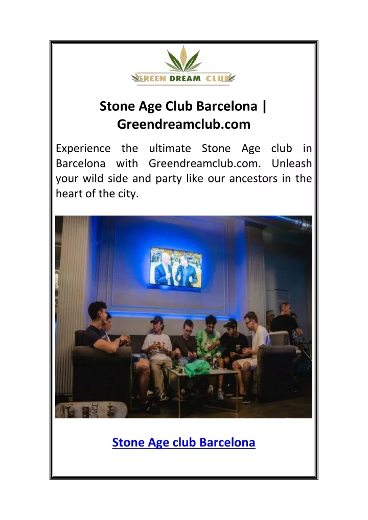 stone age club barcelona greendreamclub com