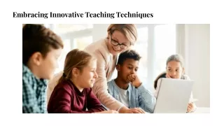 Embracing Innovative Teaching Techniques