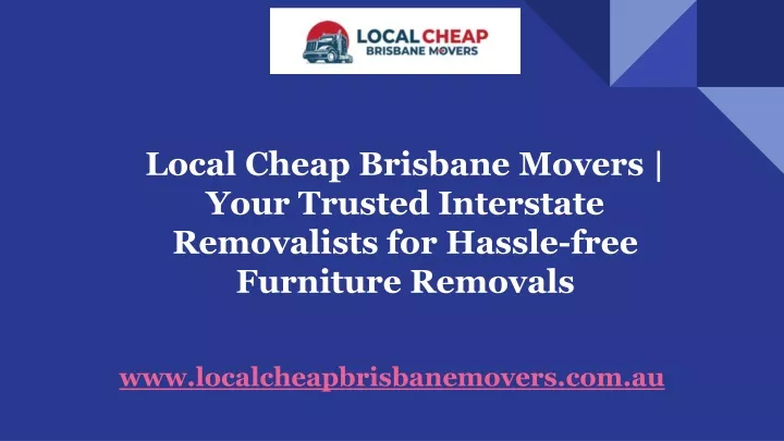 www localcheapbrisbanemovers com au