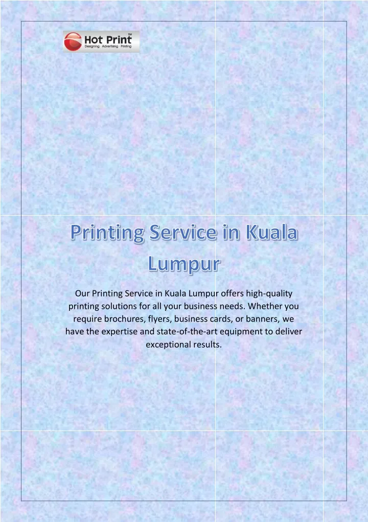 our printing service in kuala lumpur offers high