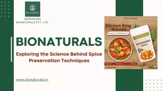 Exploring the Science Behind Spice Preservation Techniques