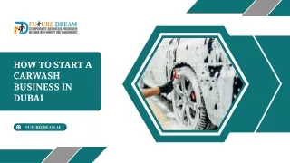 how to start a carwash business in dubai