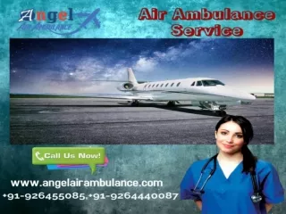 Get Angel Air Ambulance in Patna and Ranchi for Incomparable Medical Services