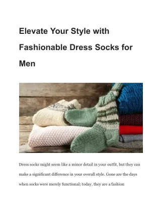 Elevate Your Style with Fashionable Dress Socks for Men