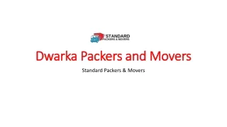 Oldest Best House Shifting Dwarka Packers and Movers